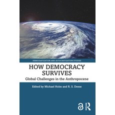 (영문도서)How Democracy Survives: Global Challenges in the Anthropocene Paperback, English, 9781032111278, Routledge English, 9781032111278, Routledge