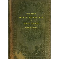 (영문도서) Walker's Manly Exercises and Rural Sports Paperback, Modern Vaudeville Press, English, 9781958604144