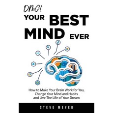 (영문도서) OMG! Your Best Mind Ever: How to Make Your Brain Work for You Change Your Mind... Paperback, Self-Help Books, English, 9781774900819
