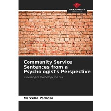 (英文圖書)Community Service Sentences from a Psychologist's Perspective 平裝版, Our Knowledge Publishing, 英文