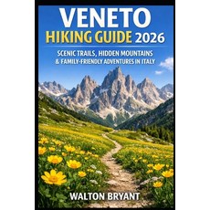 (英文圖書)Veneto Hiking Guide 2026: Scenic Trails Hidden Mountains & Family-Friendly Adve... 平裝版, Independently Published, 英文