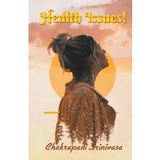 Health Issues! Paperback, Chakrapani Srinivasa, English, 9781393038887