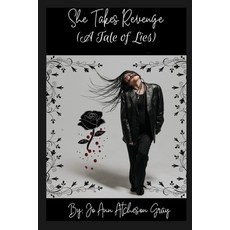 (영문도서) She Takes Revenge (A Tale of Lies) Paperback, Jo Ann Gray, English, 9798330589203