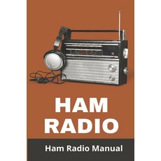 Ham Radio: Ham Radio Manual: Ham Radio License Test Questions Paperback, Independently Published, English, 9798727178645