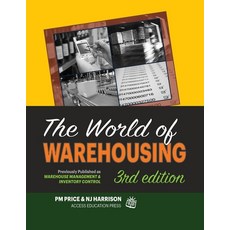 (영문도서) The World of Warehousing: Previously Published as Warehouse Management & Inventory Control Paperback, Access Education, English, 9781934231111