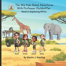 (영문도서) The Wiz Kids Global Adventures With Professor Klutzhoffer: Book 2: Exploring Af... Paperback, Independently Published, English, 9798344393155