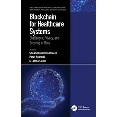 (영문도서) Blockchain for Healthcare Systems: Challenges Privacy and Securing of Data Hardcover, CRC Press, English, 9780367693527