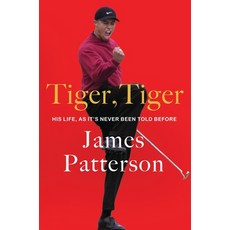 (영문도서) Tiger Tiger: His Life as It's Never Been Told Before Paperback, Little Brown and Company, English, 9781538724347