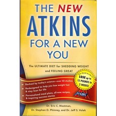 New Atkins for a New You (The Ultimate Diet for Shedding Weight and Feeling Great) by Westman Eri