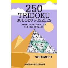 (영문도서)250 Tridoku Sudoku Puzzles: Medium Triangular Sudoku Puzzles Paperback, Createspace Independent Pub..., English, 9781726454155