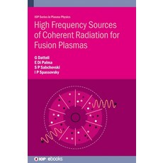 (영문도서) High Frequency Sources of Coherent Radiation for Fusion Plasmas Hardcover, IOP Publishing Ltd, English, 9780750324625