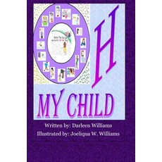 (영문도서) Oh My Child: "You Are Loved" Paperback, Createspace Independent Pub..., English, 9781499148541