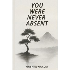 (英文圖書)You Were Never Absent 平裝版, Still Grove Press, English