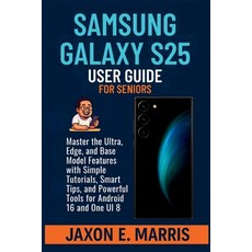 (英文圖書)Samsung Galaxy S25 Series User Guide for Seniors: Master the Ultra Edge and Ba... 平裝版, Independently Published, 英文