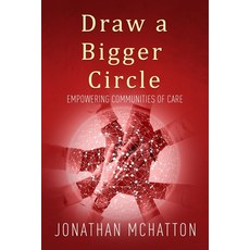 (영문도서)Draw a Bigger Circle: Empowering Communities of Care Paperback, Book's Mind, English, 9781961194472