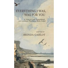 (英文圖書)Everything I Was Was For You: A Story of Love Remembered and Goodbyes That Nev... 精裝版, Notion Press, 英文