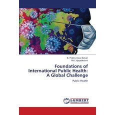 (英文圖書)Foundations of International Public Health: A Global Challenge 平裝版, LAP Lambert Academic Publis..., 英文
