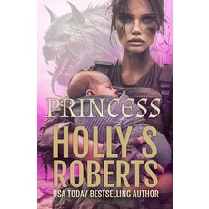 (영문도서)Princess Paperback, Holly S. Roberts, English, 9781946256553