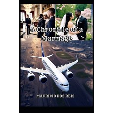 (영문도서)A Chronicle of a Marriage Paperback, Independently Published, English, 9798244121735