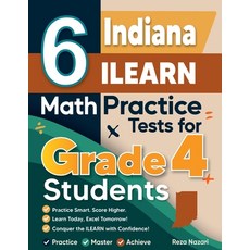 (영문도서)6 Indiana ILEARN Grade 4 Math Practice Tests: A Complete Guide to Building Math... Paperback, Effortless Math Education, English, 9798896479567