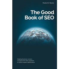 (영문도서) The Good Book of SEO Paperback, Radomir Basta, English, 9788690077502