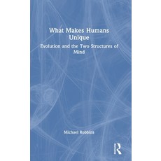 (영문도서) What Makes Humans Unique: Evolution and the Two Structures of Mind Hardcover, Routledge, English, 9781032564913