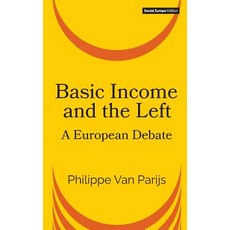 (영문도서) Basic Income and the Left: A European Debate Paperback, Social Europe Ltd., English, 9781999715151