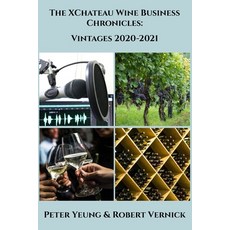 (영문도서) The XChateau Wine Business Chronicles: Vintages 2020-2021 Paperback, Independently Published, English, 9798833686720