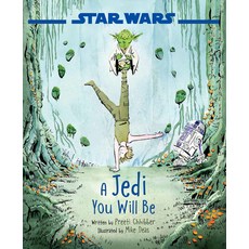 Star Wars a Jedi You Will Be Hardcover, Disney Lucasfilm Press