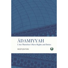 (英文圖書)Adamiyyah: I Am Therefore I Have Rights and Duties 平裝版, Usul Academy, 英文