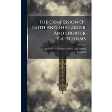 (英文圖書)The Confession Of Faith And The Larger And Shorter Catechisms 精裝版, Hutson Street Press, 英文
