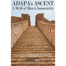 (영문도서) ADAPA's ASCENT - A Myth of Man & Immortality: New Student Edition (Complete B&W... Paperback, Independently Published, English, 9798306578859