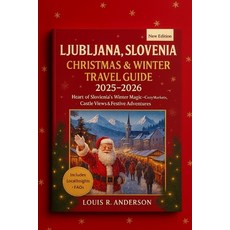(英文圖書)Ljubljana Slovenia Christmas & Winter Guide 2025-2026: Heart of Slovenia's Wint... 平裝版, Independently Published, 英文
