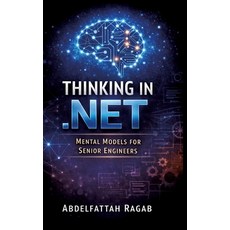 (영문도서)Thinking in .NET: Thinking in .NET Mental Models for Senior Engineers Hardcover, Tredition Gmbh, English, 9783384801296