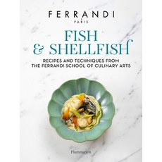 (영문도서)Fish and Shellfish: Recipes and Techniques from the Ferrandi School of Culinary... Hardcover, Flammarion-Pere Castor, English, 9782080498113