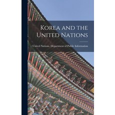 (영문도서) Korea and the United Nations Hardcover, Hassell Street Press, English, 9781014286109