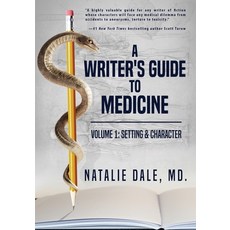 (영문도서) A Writer's Guide to Medicine. Volume 1: Setting & Character: Setting & Character Paperback, Ranunculus Press, English, 9798985420128
