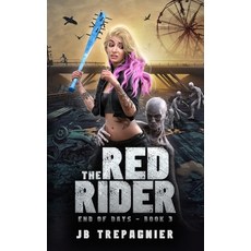 (영문도서) The Red Rider: A Reverse Harem Zombie Romance Paperback, Jb Trepagnier, English, 9798868907623