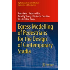 (영문도서) Egress Modelling of Pedestrians for the Design of Contemporary Stadia Hardcover, Springer, English, 9783031334719