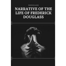 Narrative of the Life of Frederick Douglass: New Edition - Douglass (2021) Paperback, Independently Published, English, 9798592993886
