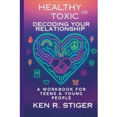 대 독성: 관계 - 청소년과 청소년을 위한 워크북, 기본