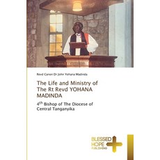 (英文圖書)The Life and Ministry of The Rt Revd YOHANA MADINDA 平裝版, Blessed Hope Publishing, English