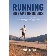 (영문도서)Running Breakthroughs: Transform Your Running and Life: Proven Lessons from Worl... Hardcover, Gierman Publishing, English, 9798993364810
