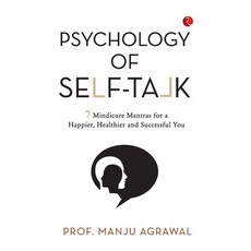 (영문도서)Psychology of Self-Talk: 7 Mindicure Mantras to a Happier Healthier and Success... Paperback, Rupa Publications India Pvt..., English, 9789370039995