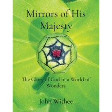 (영문도서) Mirrors of His Majesty: The Glory of God in a World of Wonders Paperback, Umbrae Caeli, English, 9798869030399
