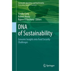 (영문도서)DNA of Sustainability: Genomic Insights Into Food Security Challenges Hardcover, Springer, English, 9789819551088
