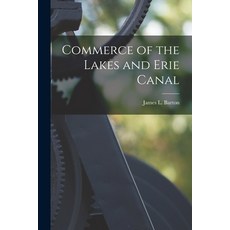 (영문도서) Commerce of the Lakes and Erie Canal [microform] Paperback, Legare Street Press, English, 9781014755858