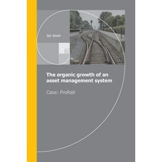 (영문도서) The organic growth of an asset management system: Case ProRail Paperback, Swier Advice Asset Management, English, 9789083015415