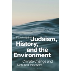 (外文書)Judaism History and the Environment: Climate Change and Natural Disasters Hardcover, Bloomsbury Academic, English