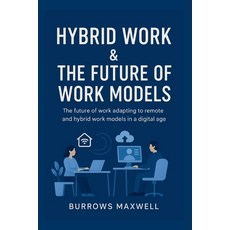 (英文圖書)Hybrid Work & the Future of Work Models: The future of work adapting to remote a... 平裝版, Independently Published, 英文